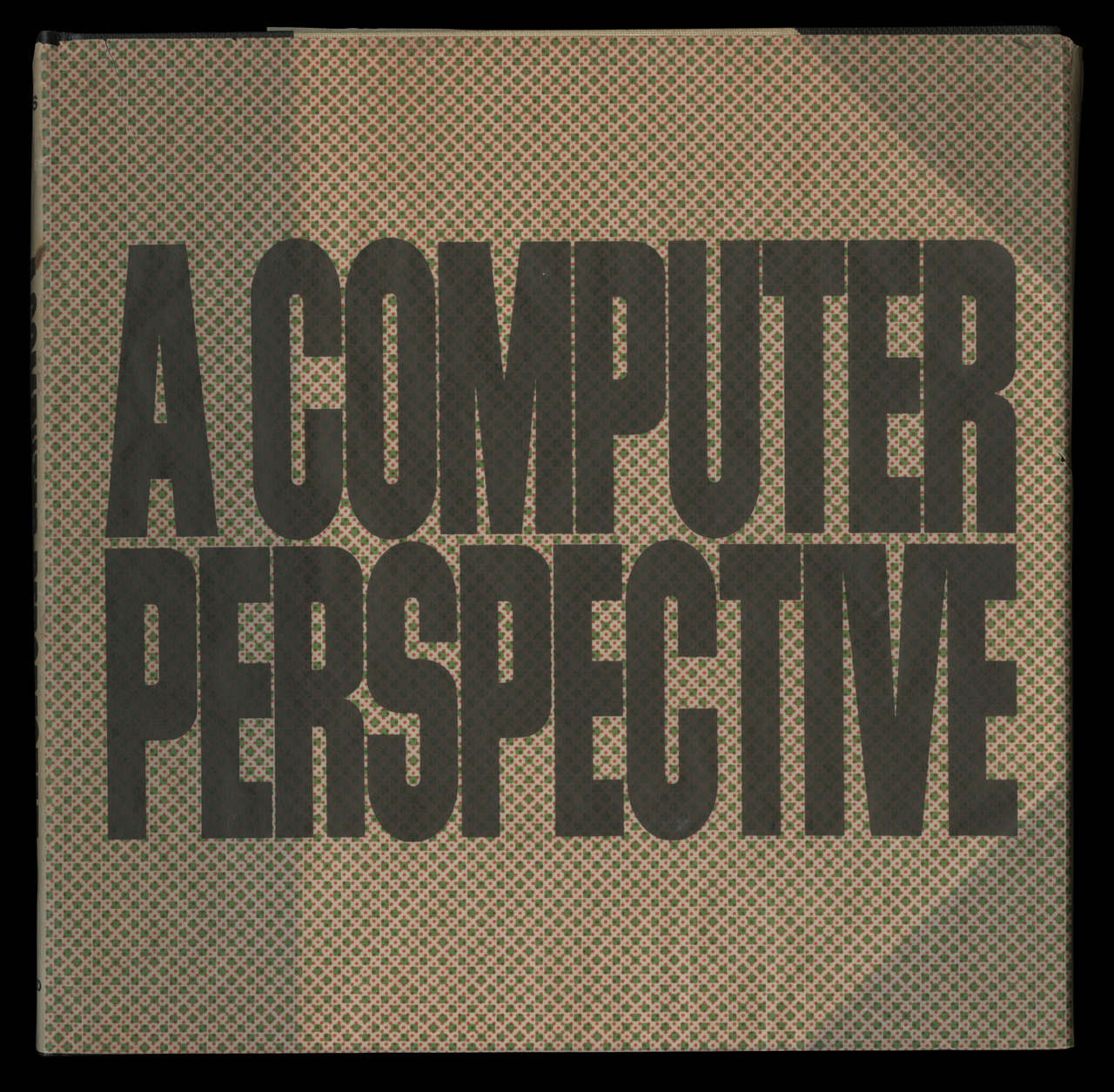 Source&mdash;Scanned from personal collection&mdash;A Computer Perspective by Paul Bruhwiler, Inc. for the Office of Charles & Ray Eames (1973)